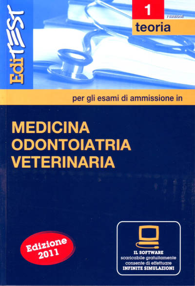 Editest 1 - Medicina, Odontoiatria, Veterinaria - Teoria - con software di simulazione - Edizione 2011